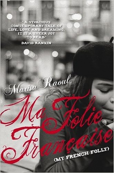 Rebecca Starford reviews &#039;Ma Folie Française&#039; by Marisa Raoul