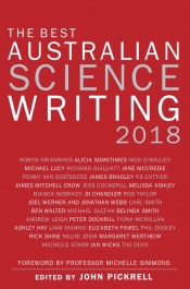 Paul Humphries reviews 'The Best Australian Science Writing 2018' edited by John Pickrell
