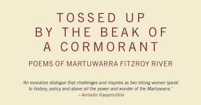 Robert Wood reviews ‘Tossed up by the Beak of a Cormorant’ by Nandi Chinna and Anne Poelina