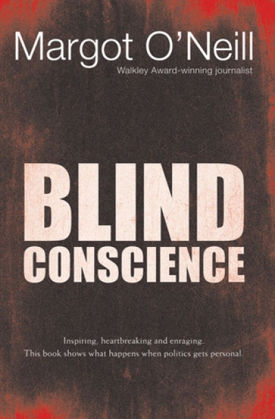 Jonathon Otis reviews ‘Blind Conscience’ by Margot O’Neill