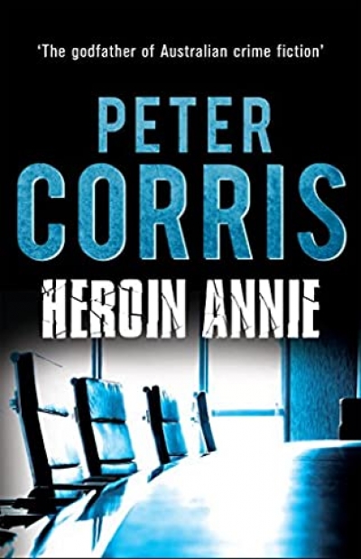 John Hanrahan reviews &#039;Heroin Annie&#039; by Peter Corris