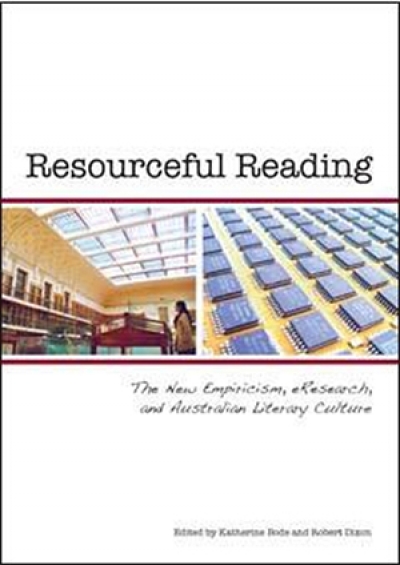 John Byron reviews &#039;Resourceful Reading: The New Empiricism, eResearch, and Australian Literary Culture&#039; edited by Katherine Bode and Robert Dixon