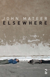Maria Takolander reviews 'Elsewhere' by John Mateer