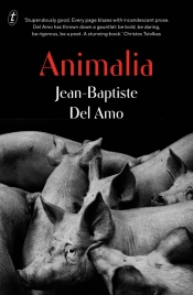 Phoebe Weston-Evans reviews 'Animalia' by Jean-Baptiste Del Amo, translated by Frank Wynne