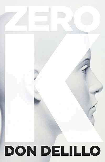 James Ley reviews &#039;Zero K&#039; by Don DeLillo