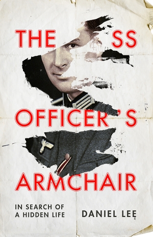 Robert Dessaix reviews &#039;The SS Officer’s Armchair: In search of a hidden life&#039; by Daniel Lee