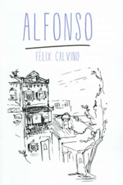 Patrick Holland reviews 'Alfonso' by Felix Calvino