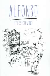 Patrick Holland reviews 'Alfonso' by Felix Calvino
