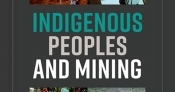 Deanna Kemp reviews 'Indigenous Peoples and Mining: A global perspective' by Ciaran O’Faircheallaigh