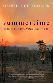 Alice Bishop reviews 'Summertime: Reflections on a vanishing future' by Danielle Celermajer