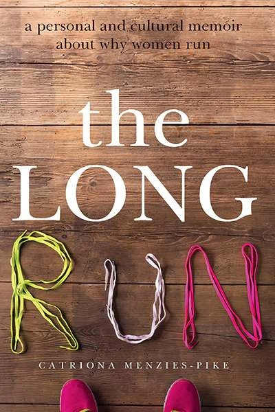 Gillian Dooley reviews &#039;The Long Run&#039; by Catriona Menzies-Pike