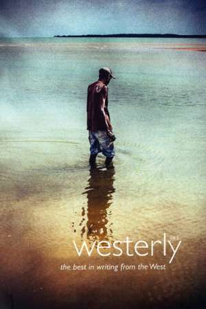 Cassandra Atherton reviews &#039;Westerly&#039; 59:1, edited by Delys Bird et al.