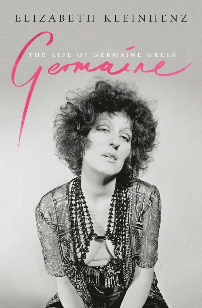 Zora Simic reviews &#039;Germaine: The life of Germaine Greer&#039; by Elizabeth Kleinhenz and &#039;Unfettered and Alive: A memoir&#039; by Anne Summers