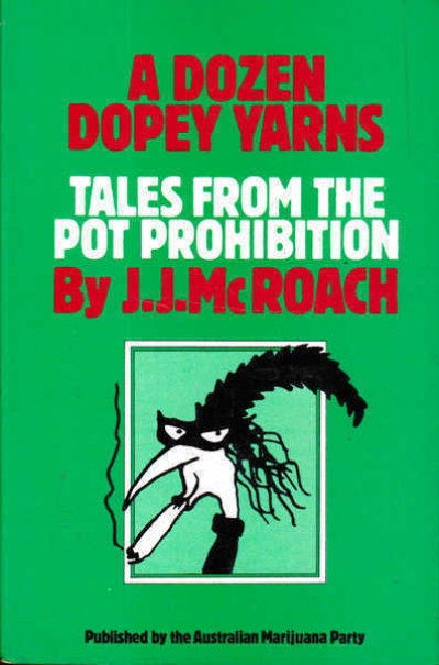 Phillip Edmonds reviews 'A Dozen Dopey Yarns: Tales from the pot prohibition' by J.J. McRoach