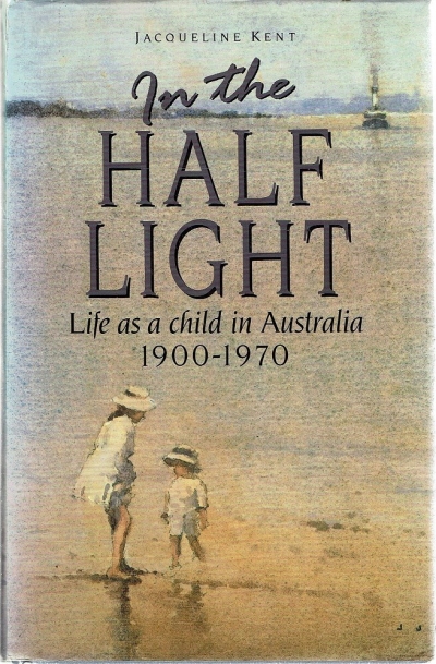 Brenda Niall reviews &#039;In the Half-Light&#039; edited by Jacqueline Kent