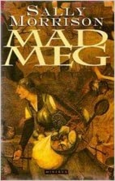 Helen Daniel reviews &#039;Mad Meg&#039; by Sally Morrison