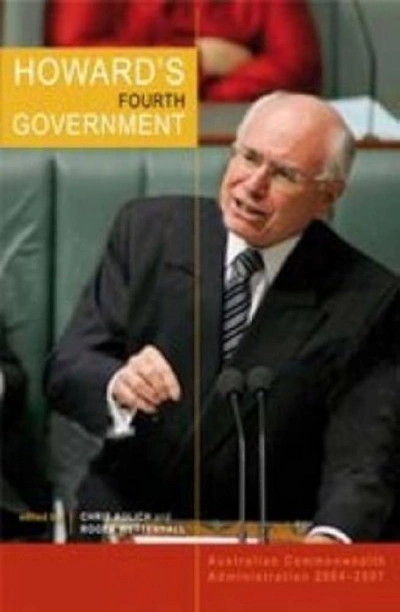 Norman Abjorensen reviews &#039; Howard’s Fourth Government&#039; by Chris Aulich and Roger Wettenhall (eds), &#039;Inside Kevin 07&#039; by Christine Jackman, and &#039;Howard&#039;s End&#039; by Peter van Onselen and Philip Senior