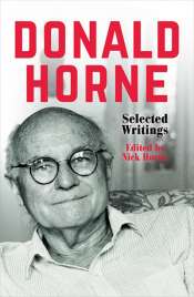 Ryan Cropp reviews 'Donald Horne: Selected writings' edited by Nick Horne