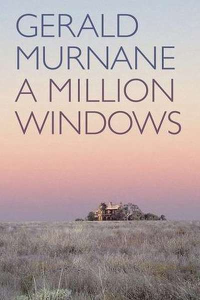 Shannon Burns reviews 'A Million Windows' by Gerald Murnane