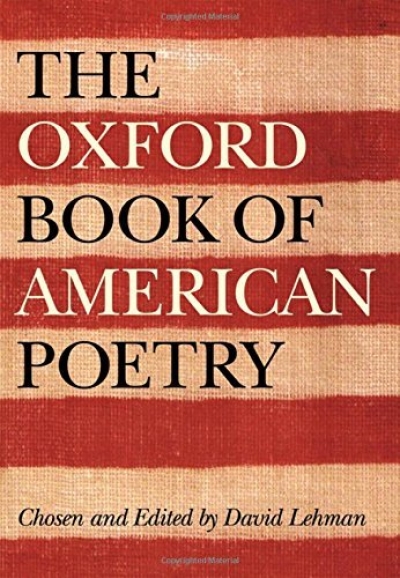 Peter Rose reviews ‘The Oxford Book of American Poetry’ by David Lehman