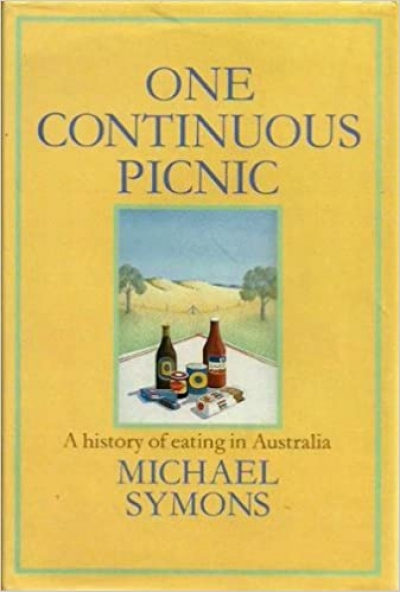 Nancy Keesing reviews &#039;One Continuous Picnic: A history of eating in Australia&#039; by Michael Symons