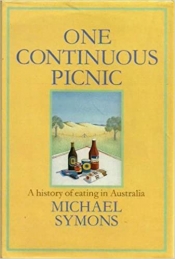 Nancy Keesing reviews 'One Continuous Picnic: A history of eating in Australia' by Michael Symons