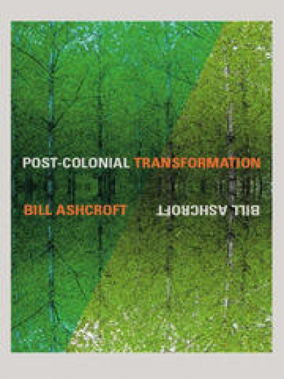 Leela Gandhi reviews &#039;Post-Colonial Transformation&#039; by Bill Ashcroft