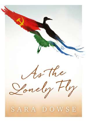 Tali Lavi reviews &#039;As the Lonely Fly&#039; by Sara Dowse