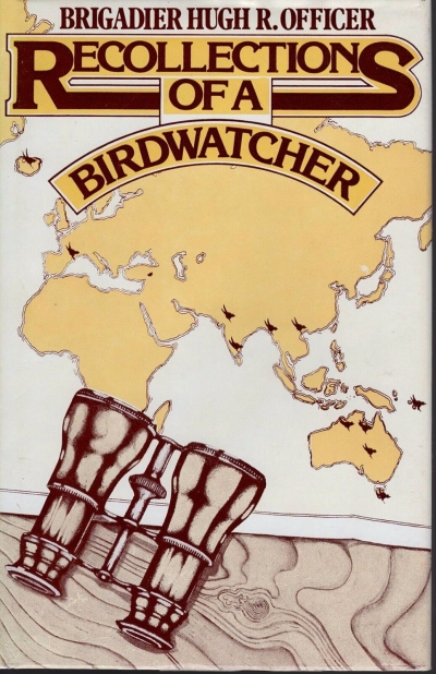 Jack Jones reviews ' Recollections of a Birdwatcher' by Brig Hugh R Officer