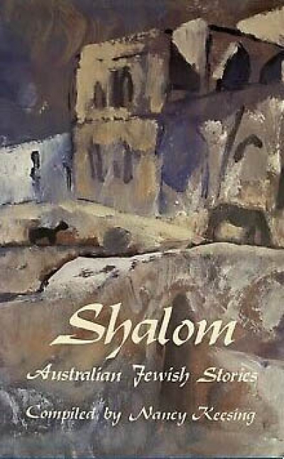Muriel Mathers reviews &#039;Shalom: Australian Jewish Stories&#039; compiled by Nancy Keesing