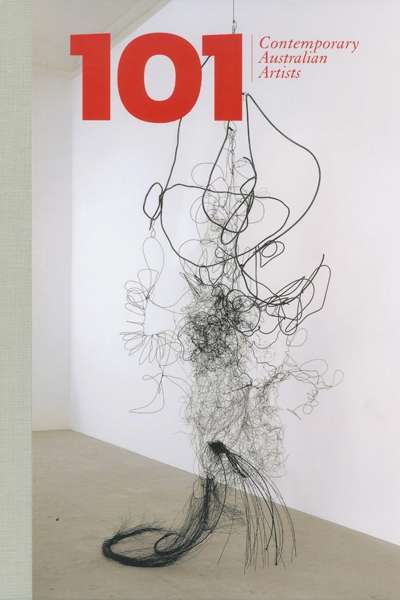 Doug Hall reviews '101 Contemporary Australian Artists' edited by Kelly Gellatly