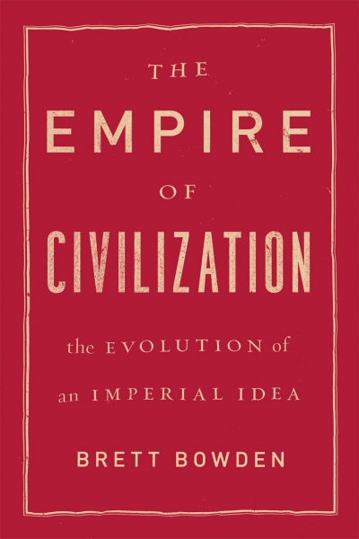 Roland Bleiker reviews &#039;The Empire of Civilization&#039; by Brett Bowden