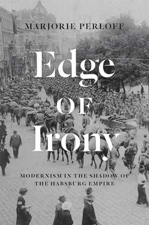 Shannon Burns reviews  &#039;Edge of Irony: Modernism in the shadow of the Habsburg Empire&#039; by Marjorie Perloff