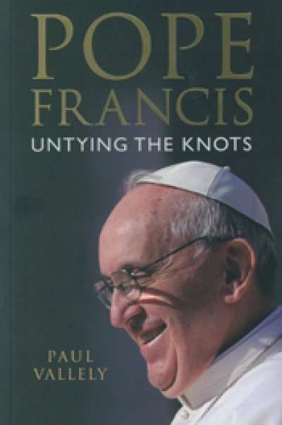Michael McGirr reviews &#039;Pope Francis: Untying the Knots&#039; by Paul Vallely