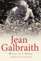 Dina Ross reviews 'Jean Galbraith: Writer in a valley' by Meredith Fletcher