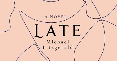 Tim Byrne reviews &#039;Late: A novel&#039; by Michael Fitzgerald