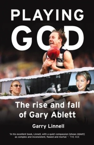 Brian Matthews reviews ‘Playing God: The rise and fall of Gary Ablett’ by Garry Linnell, and ‘Bob Rose: A dignified life’ by Steve Strevens