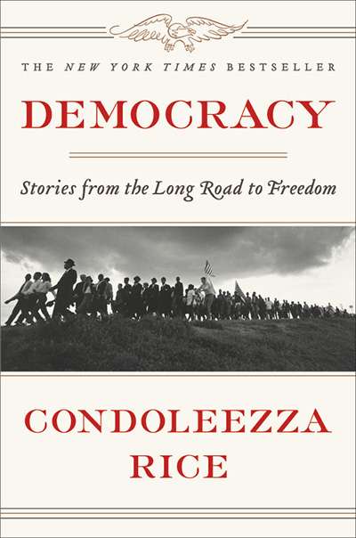 Mark Chou reviews ‘Democracy: Stories from the long road to freedom’ by Condoleezza Rice