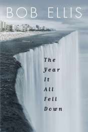 Jay Daniel Thompson reviews 'The Year It All Fell Down' by Bob Ellis
