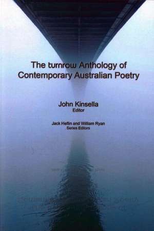 Peter Kenneally reviews &#039;The Turnrow Anthology of Contemporary Australian Poetry&#039; edited by John Kinsella