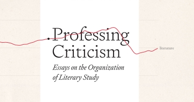 Paul Giles reviews &#039;Professing Criticism: Essays on the organization of literary study&#039; by John Guillory