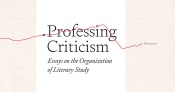 Paul Giles reviews 'Professing Criticism: Essays on the organization of literary study' by John Guillory