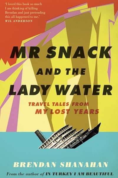 Alex O&#039;Brien reviews &#039;Mr Snack and the Lady Water&#039; by Brendan Shanahan