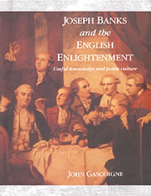 Glyndwr Williams reviews &#039;Joseph Banks and the English Enlightenment: Useful knowledge and polite culture&#039; by John Gascoigne