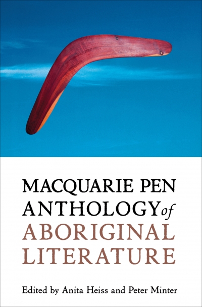 Jaya Savige reviews &#039;Macquarie PEN anthology of Aboriginal literature&#039; edited by Anita Heiss and Peter Minter