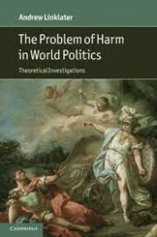 N.A.J. Taylor reviews 'The Problem of Harm in World Politics: Theoretical Investigations' by Andrew Linklater