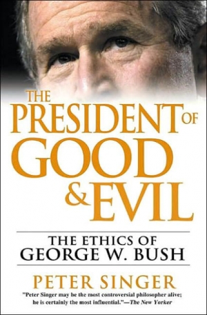 Raimond Gaita reviews &#039;The President of Good &amp; Evil: The ethics of George W. Bush&#039; by Peter Singer
