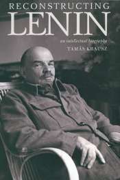 Sheila Fitzpatrick reviews 'Reconstructing Lenin' by Tamás Krausz