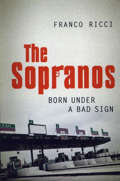 James McNamara reviews &#039;The Sopranos: Born under a bad sign&#039; by Franco Ricci
