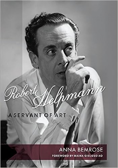 Ian Britain reviews &#039;Robert Helpmann: A Servant of Art&#039; by Anna Bemrose